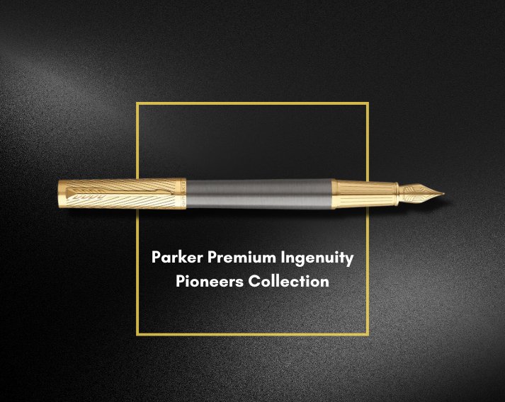 Parker Premium Ingenuity Pioneers Collection Gold Trim Fountain Pen – Latest New Arrivals